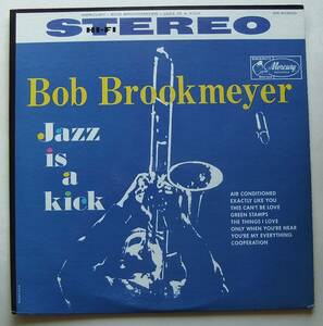 ◆ BOB BROOKMEYER / Jazz Is a Kick ◆ Mercury SR 60600 (black:dg) ◆ V