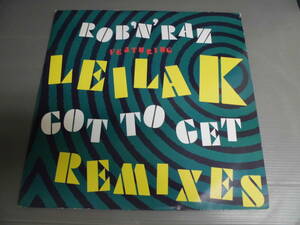 ROB'N' RAZ FEATURING LEILA K/GOT TO GET REMIXES/1992