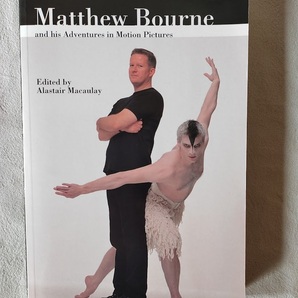 英語版 Matthew Bourne and his adventures in Motion Pictures マシュー・ボーン