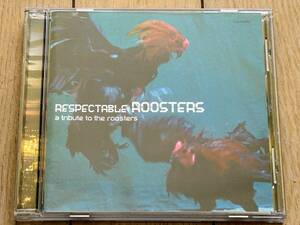 【CD】 RESPECTABLE ROOSTERS a tribute to the roosters ルースターズ トリビュートアルバム めんたいロック ミッシェルガンエレファント