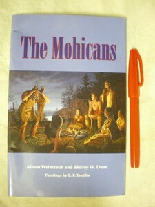 [英語]　The Mohicans　著： Aileen Weintraub アメリカインディアン　モヒカン族の歴史、文化、風俗の本です　 図、絵多し　小冊子Ｐ３９