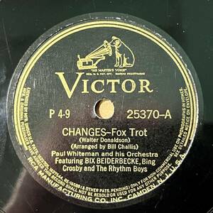 PAUL WHITEMAN AND HIS ORCH. w BIX BEIDERBECKE VICTOR Changes(TAKE 2, Vic21103とはテイク違い)