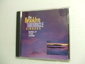 CD★ ブルックリン・タバナクル・シンガーズ/輸入盤　The Brooklyn Tabernacle Singers ? Only To Him★8枚まで同梱送料160円　　　フ