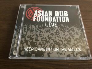 「キープ・バンギン・オン・ザ・ウォールズ」エイジアン・ダブ・ファウンデイション Keep Bangin' On The Walls / Asian Dub Foundation