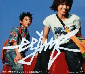 ＬＯＶＥ　ＩＳ　ＥＮＥＲＧＹ！／ＥＥ　ＪＵＭＰ