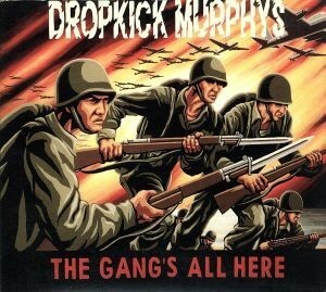 【輸入盤】Ｇａｎｇ’ｓ　Ａｌｌ　Ｈｅｒｅ／ドロップキック・マーフィーズ