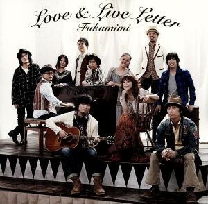 ＬＯＶＥ＆ＬＩＶＥ　ＬＥＴＴＥＲ（初回生産限定盤）（ＤＶＤ付）／福耳