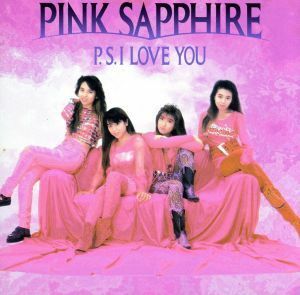 Ｐ．Ｓ．アイ・ラヴ・ユー／ＰＩＮＫ　ＳＡＰＰＨＩＲＥ