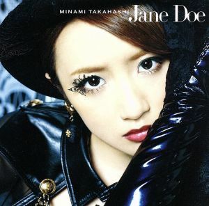 Ｊａｎｅ　Ｄｏｅ（Ａ）（ＤＶＤ付）／高橋みなみ（ＡＫＢ４８）