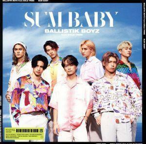 ＳＵＭ　ＢＡＢＹ（ＤＶＤ付）／ＢＡＬＬＩＳＴＩＫ　ＢＯＹＺ　ｆｒｏｍ　ＥＸＩＬＥ　ＴＲＩＢＥ