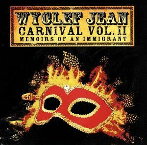 【輸入盤】Ｃａｒｎｉｖａｌ　ＩＩ：　Ｍｅｍｏｉｒｓ　ｏｆ　ａｎ　Ｉｍｍｉｇｒａｎｔ　（Ｓｂａ２）／ワイクリフ・ジョン