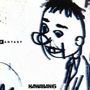 ＦＡＮＴＡＳＹ／ＨＡＷＡＩＩＡＮ６