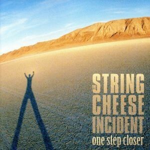 【輸入盤】Ｏｎｅ　Ｓｔｅｐ　Ｃｌｏｓｅｒ／ザ・ストリング・チーズ・インシデント