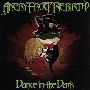 Ｄａｎｃｅ　ｉｎ　ｔｈｅ　ｄａｒｋ／ＡＮＧＲＹ　ＦＲＯＧ　ＲＥＢＩＲＴＨ