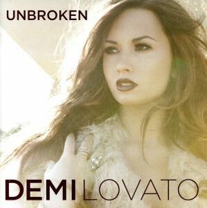 【輸入盤】Ｕｎｂｒｏｋｅｎ／デミ・ロヴァート