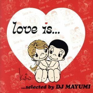 Ｌｏｖｅ　ｉｓ．．．ｓｅｌｅｃｔｅｄ　ｂｙ　ＤＪ　ＭＡＹＵＭＩ／ＤＪ　ＭＡＹＵＭＩ（選曲）,ソランジュ,アシャンティ,キーシャ・コー