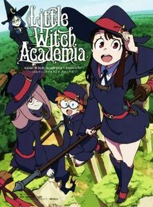 Ｌｉｔｔｌｅ　Ｗｉｔｃｈ　Ａｃａｄｅｍｉａ　Ｃｈｒｏｎｉｃｌｅ／ＴＲＩＧＧＥＲ(著者),「リトルウィッチアカデミア」製作委員会(著者),