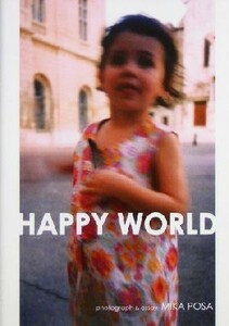 ＨＡＰＰＹ　ＷＯＲＬＤ／ＭＩＫＡ　ＰＯＳＡ(著者)