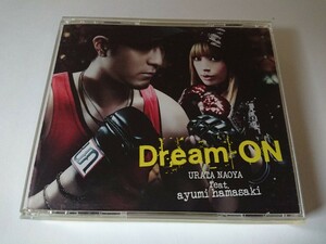 URATA NAOYA feat.ayumi hamasaki「Dream ON」CD+DVD