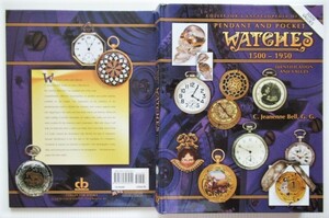 ☆アンティークペンダントウォッチと懐中時計 洋書Collector's Encyclopedia of Pendant and Pocket Watches 1500-1950