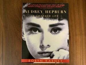 Audrey Hepburn A Charmed Life By Robyn Karney オードリー　ヘップバーン　英書　洋書
