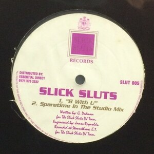 Slick Sluts - B With U（★盤面ほぼ良品！）
