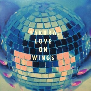 Sakura - Love On Wings（★盤面極上品！）