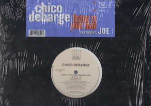 【廃盤12inch】Chico DeBarge Featuring Joe / Listen To Your Man