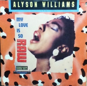 【廃盤12inch】Alyson Williams / My Love Is So Raw