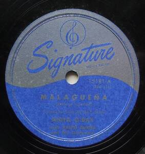 * ANITA O'DAY / Malaguena / I Told Ya I Love Ya, Now Get Out * Signature 15181 (78rpm SP) *