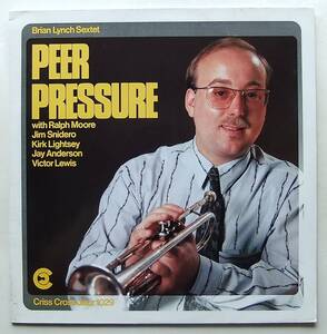 ◆ BRIAN LYNCH Sextet / Peer Pressure ◆ Criss Cross Jazz 1029 (Holland) ◆ S