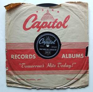 ◆ PEGGY LEE / What More Can A Woman Do? / You Was Right, Baby ◆ Capitol 197 (78rpm SP) ◆