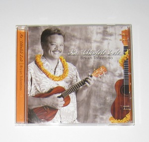 Bryan Tolentino / Ka 'Ukulele Lele ブライアントレンティーノ CD USED 輸入盤 hawaiian music ハワイアンミュージック ウクレレ