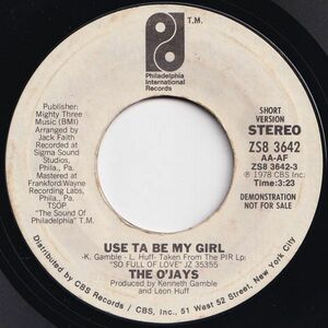 O'Jays Use Ta Be My Girl Philadelphia International US ZS8 3642 203336 SOUL ソウル レコード 7インチ 45