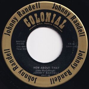 Johnny Randell How About That / This Is The End Colonial US 606C-46 203388 ロック ポップ レコード 7インチ 45