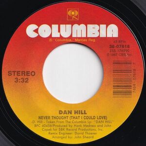 Dan Hill Never Thought / Blood In My Veins Columbia US 38-07618 203393 ロック ポップ レコード 7インチ 45