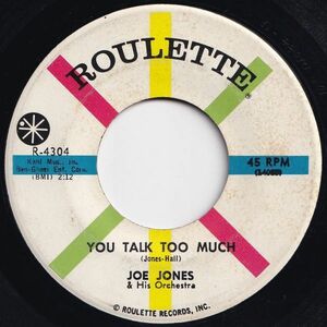 Joe Jones & His Orchestra You Talk Too Much / I Love You Stil Roulette US R-4304 203430 R&B R&R レコード 7インチ 45