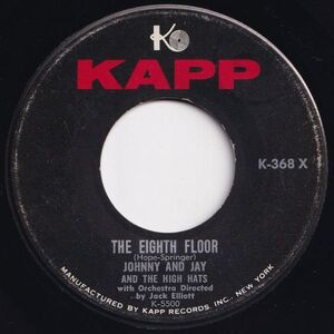 Johnny And Jay The Eighth Floor / Milord Kapp US K-368X 203459 R&B R&R レコード 7インチ 45