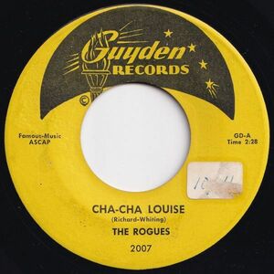 Rogues Cha-Cha Louise / Lullaby-Rock Guyden US 2007 203500 R&B R&R レコード 7インチ 45