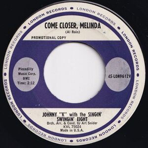 Johnny K Come Closer Melinda / Lemonade London US 45-LON9612V 203567 ロック ポップ レコード 7インチ 45