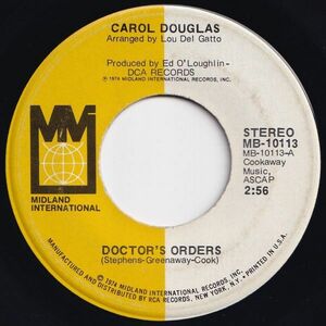 Carol Douglas Doctor's Orders Midland International US MB-10113 203569 ソウル ディスコ レコード 7インチ 45