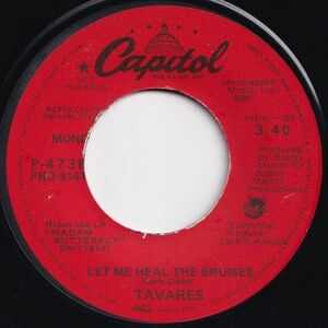 Tavares Let Me Heal The Bruises (Mono) / (Stereo) Capitol US P-4738 203629 SOUL ソウル レコード 7インチ 45