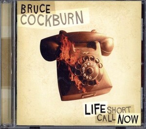 即決・送料無料(2点で)◆ブルース・コバーン Bruce Cockburn◆Life Short Call Now◆IMPORT 担当者推薦盤【m8063】