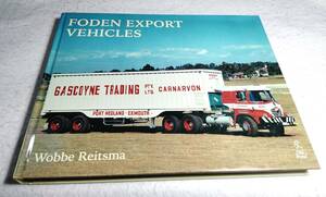 ＜洋書＞フォーデン・トラックの輸出車　写真資料集『FODEN EXPORT VEHICLES』～イギリスのトラックメーカー