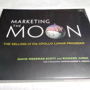 ＜洋書＞月のマーケティング：アポロ計画の売り方『MARKETING THE MOON: The Selling of the Apollo Lunar Program』