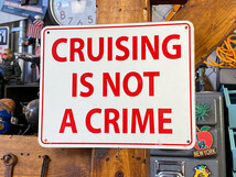 「クルージングは犯罪じゃないぜ」　ミニジョーク看板　CRUISING IS NOT A CRIME ■ アメリカン雑貨 アメリカ雑貨_画像1