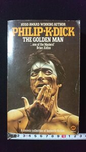 ｖ◎*　洋書【THE GOLDEN MAN】PHILIP・K・DICK　ゴールデンマン　フィリップ・K・ディック　古書/E03