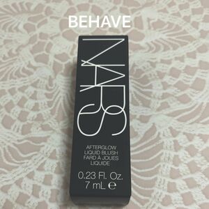 NARS ナーズ　アフターグロー　リキッドブラッシュ　BEHAVE