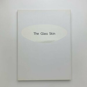 The Glass Skin　ガラスの新世紀　世界20作家の挑戦　1997年　北海道立近代美術館ほか　y01715_2-k5