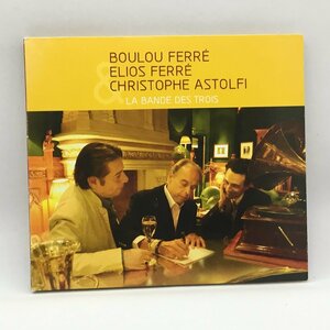 BOULOU & ELIOS FERRE & CHRISTOPHE ASTOLFI / LA BANDE DES TROIS (CD) 304 037.2